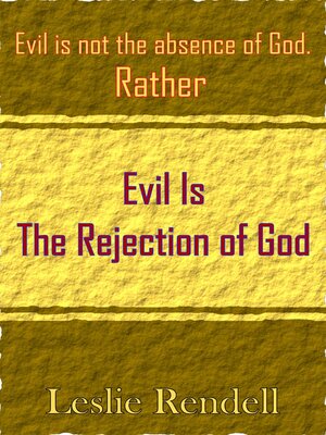 cover image of Evil Is the Rejection of God